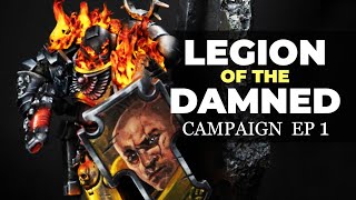 NEW Legion of the Damned Narrative Campaign - Legio Damnatorum Ep 1: Infiltrate