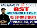 GST AMENDMENT CLASS -2 | MAY&JUNE 2021 | CS/CA/CMA | FA 2020 | CA VIVEK GABA