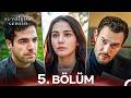 Sevdiğim Sensin 5 Bölüm