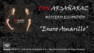 Video thumbnail of "Enero Amarillo - Don Argañaraz"