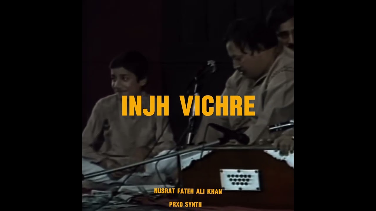 INJH VICHRE   Nusrat Fateh Ali Khan   Synth Remix