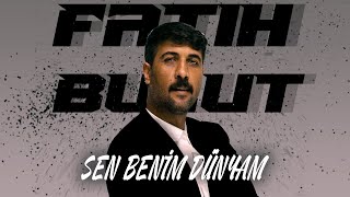 Fatih Bulut - Sen Benim Dünyam Resimi