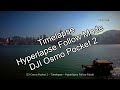 Timelapse – Hyperlapse Follow Mode - DJI Osmo Pocket 2
