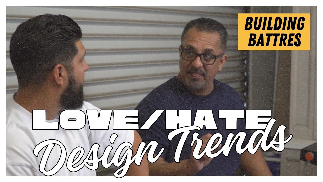 Love Hate: Design Trends | Building Battres - YouTube