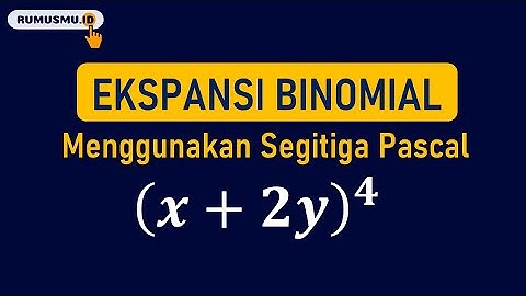Cara Mengekspansikan / Menjabarkan Bentuk Binomial dengan Segitiga Pascal