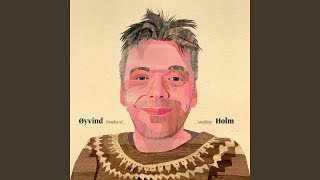 Video thumbnail of "Øyvind Holm - Must Be A Way"