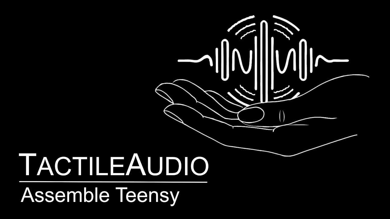 TactileAudio - Assemble the Teensy