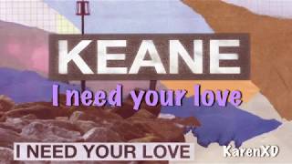 Keane - I Need Your Love [ Lyrics / Subtitulado Español ]