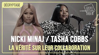 Nicki Minaj &amp; Tasha Cobbs - La vérité sur cette collaboration | Décryptage | Gospel Urbain