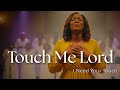 Touch Me Lord | Deep Worship Prayer for Healing, Renewal & God’s Presence