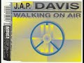 J A P  Davis   Walking On Air (Maxi Mix)