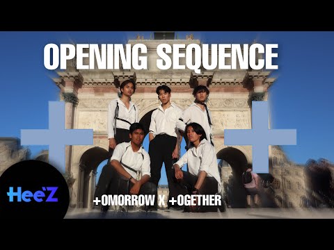[KPOP IN PUBLIC PARIS] TXT (투모로우바이투게더) - Opening Sequence dance cover by HEE’Z