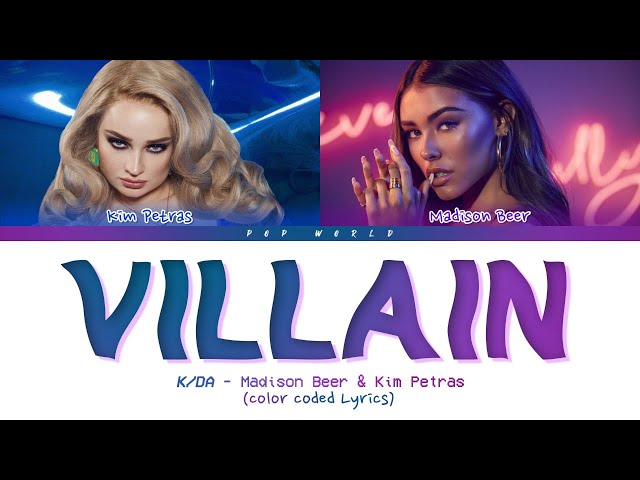 K/DA - VILLAIN (Lyrics) ft. Madison Beer & Kim Petras (Color Coded)
