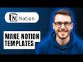 How To Make Notion Templates [2026 Guide]