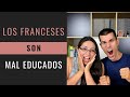 Los FRANCESES son MAL EDUCADOS? 🤔