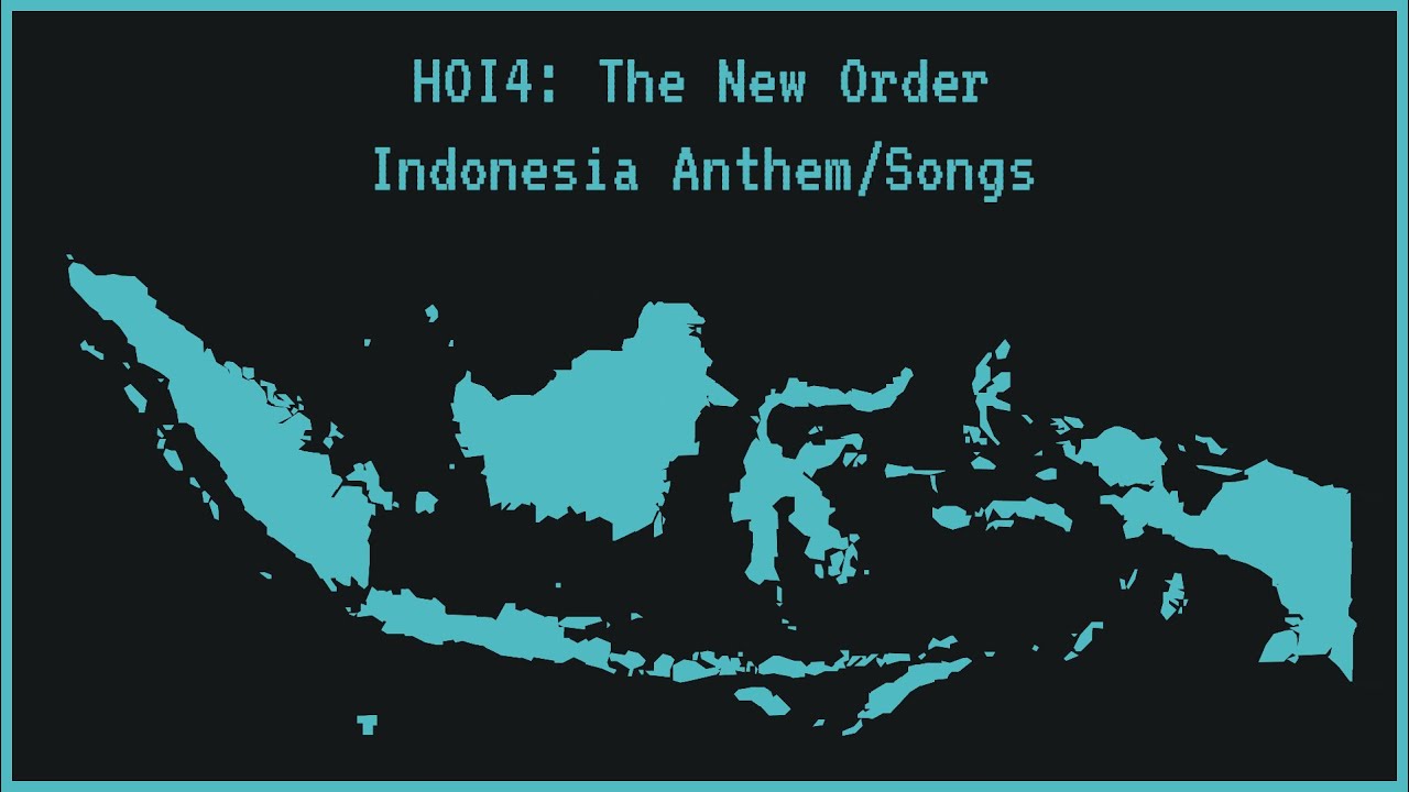 [HOI4 TNO] - Indonesia Anthem/Songs