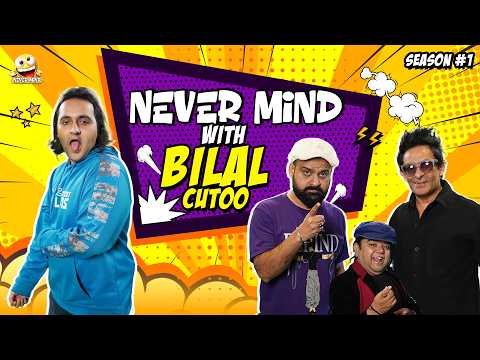 Nevermind Ep.19 | Bilal Cutoo | Barkat, Uzmi & Danish | Pakistan Comedy Show 2026