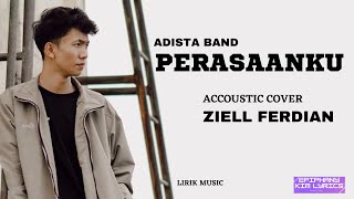 Adista  -  Perasaanku | D'Paspor  -  Pemujamu-278  ( Lirik )  Cover by Ziell Ferdian