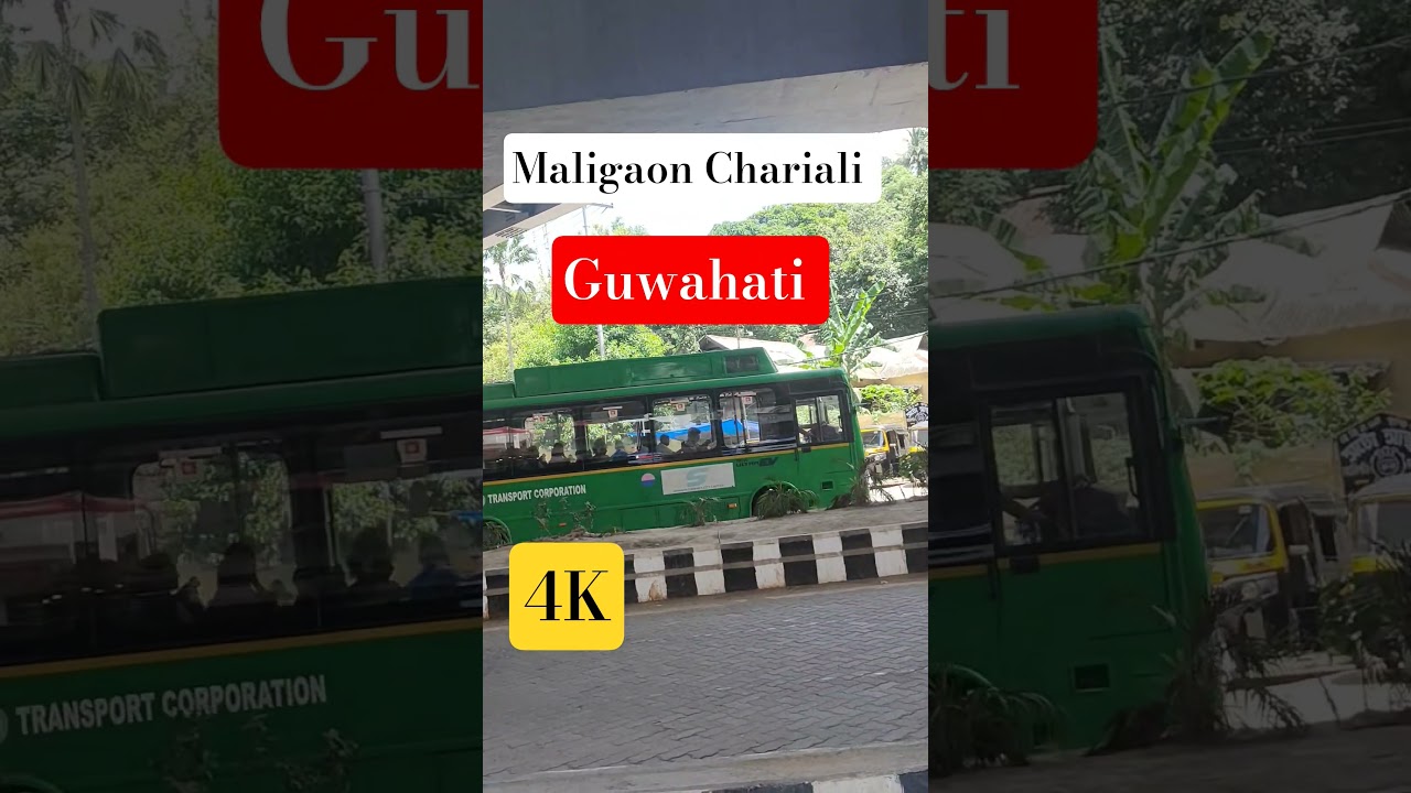 Maligaon Chariali 4K | Guwahati City| Assam 