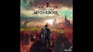 Vermont & 8THSIN - Witch Hunter (Feat Annina Giannini) Original Mix chords