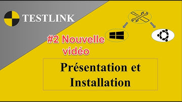 01.1-Testlink: Installation de testlink - nouvelle video