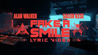 Alan Walker & salem ilese - Fake A Smile (Official Lyric Video)