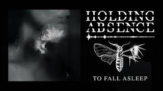 Watch Holding Absence To Fall Asleep video