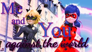 Ladynoir - Me And You Against The World - Miraculous Ladybug Amv