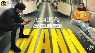 Mann (8D Audio)- The Yellow Diary ft. @tarini_shah| @moseskoul  | Love song 2023