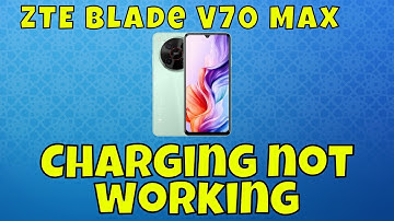 ZTE Blade V70 Max Charging Problem || How to solve the charging issues || Charging not working
