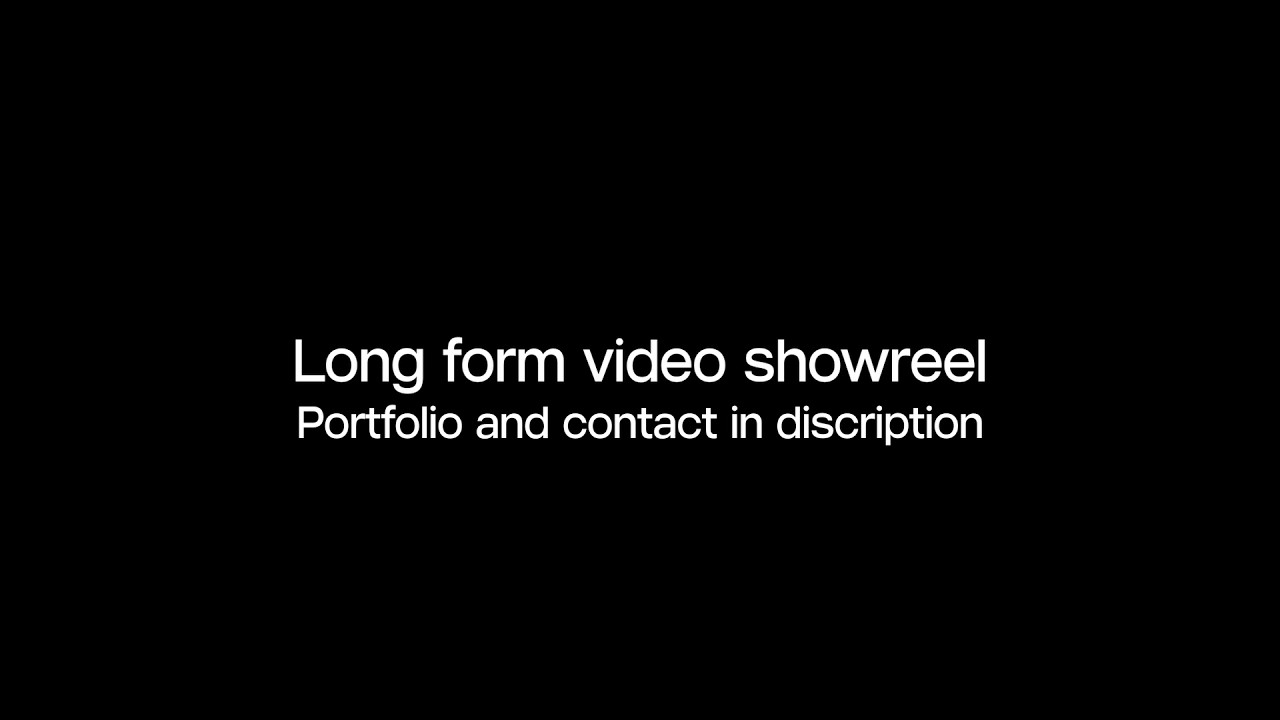 Long form showreel (client work)