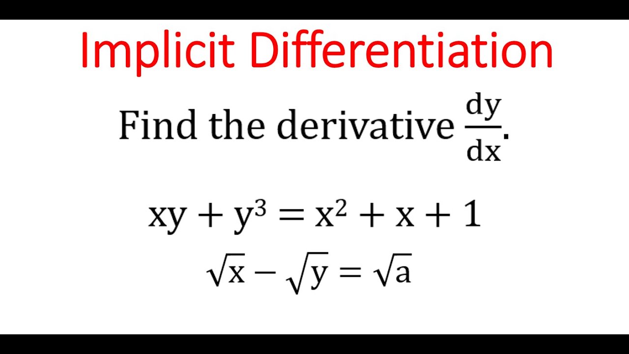 Implicit Differentiation: Find dy/dx For xy + y^3 = x^2 + x + 1 & sqrt ...