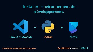 Installer et Configurer Visual Studio Code ( VS Code ) avec Python et Poetry | Episode 3