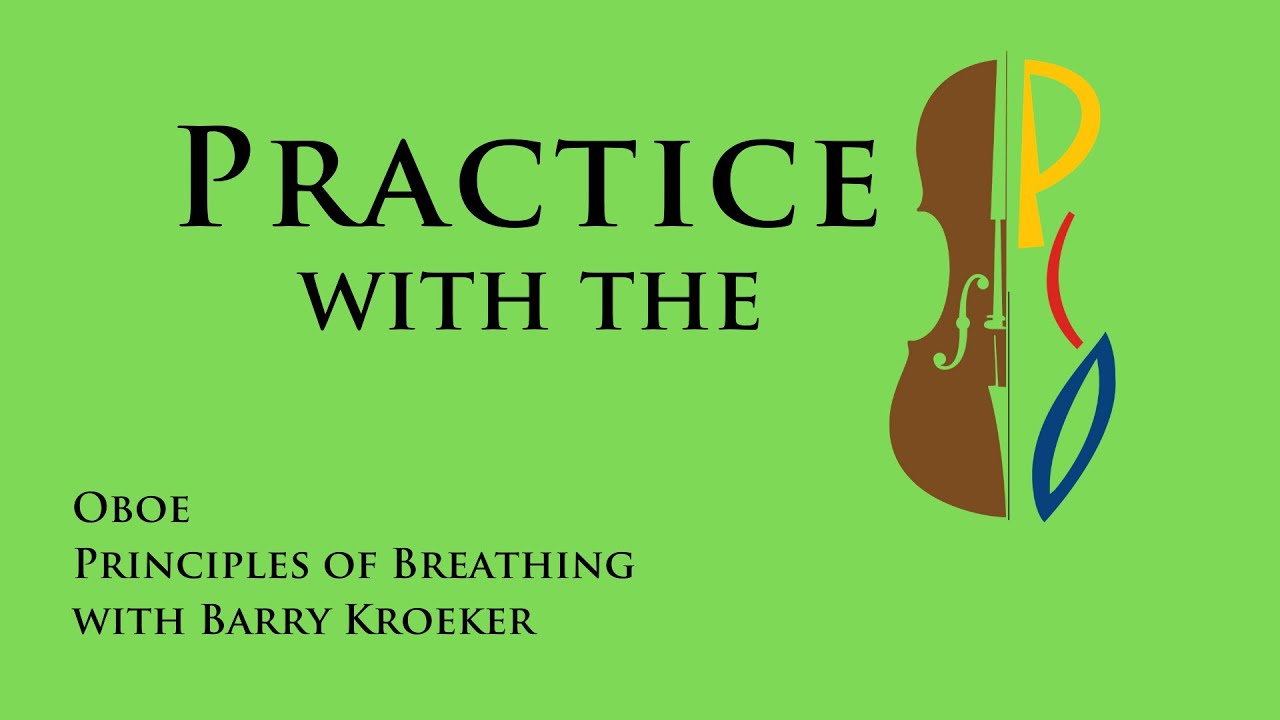 Oboe - Principles of Breathing with Barry Kroeker
