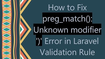 How to Fix preg_match(): Unknown modifier 