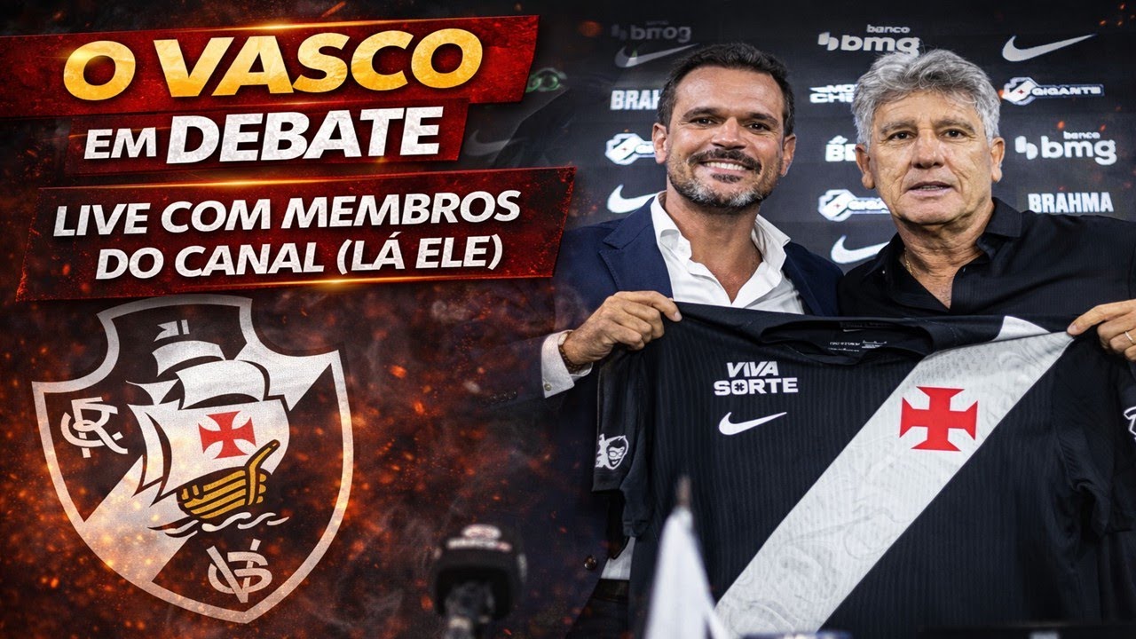 LIVE DEBATE! VASCO MUDA A ROTA COM CHEGADA DE RENATO. QUAL EXPECTATIVA AGORA? GALERA VAI COMENTAR!