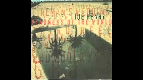 Joe Henry - I Flew Over Our House Last Night