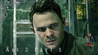 QUANTUM BREAK Gameplay Walkthrough Act 2 Part 1 (Industrial Area) Full Game Let'splay