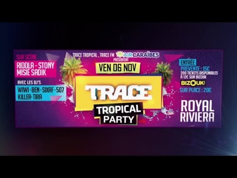 #TTP - TRACE TROPICAL PARTY au Royal Riviéra le 06 Nov 2015
