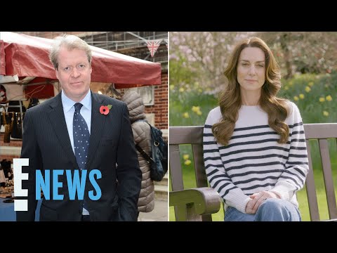 Princess Diana’s Brother Charles Spencer Reacts to Kate Middleton’s Cancer Diagnosis | E! News