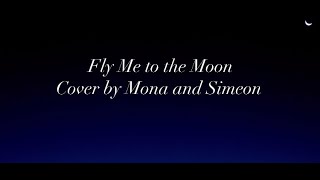 Fly Me to the Moon (Bossa Nova) Jazz Cover by Mona and Simeon