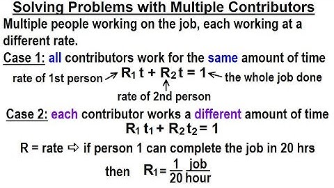 Algebra Ch 16: Solving Rate Problems (2 of 11) Solving Problems with Multiple Contributors