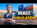 Mall Simulator First Look Gameplay