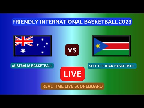 Australia Vs South Sudan LIVE Score UPDATE Today Friendly International Basketball Game Aug 17 2023