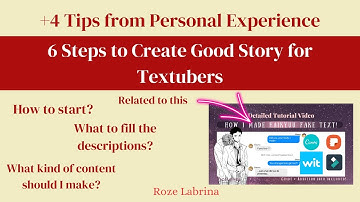 6 Steps to Create Good Story for Textubers | +4 Tips from Personal Experience |