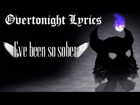 I’ve been so sober - Overtonight (LYRICS)