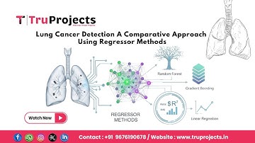 Lung Cancer Detection A Comparative Approach using Regressor Methods