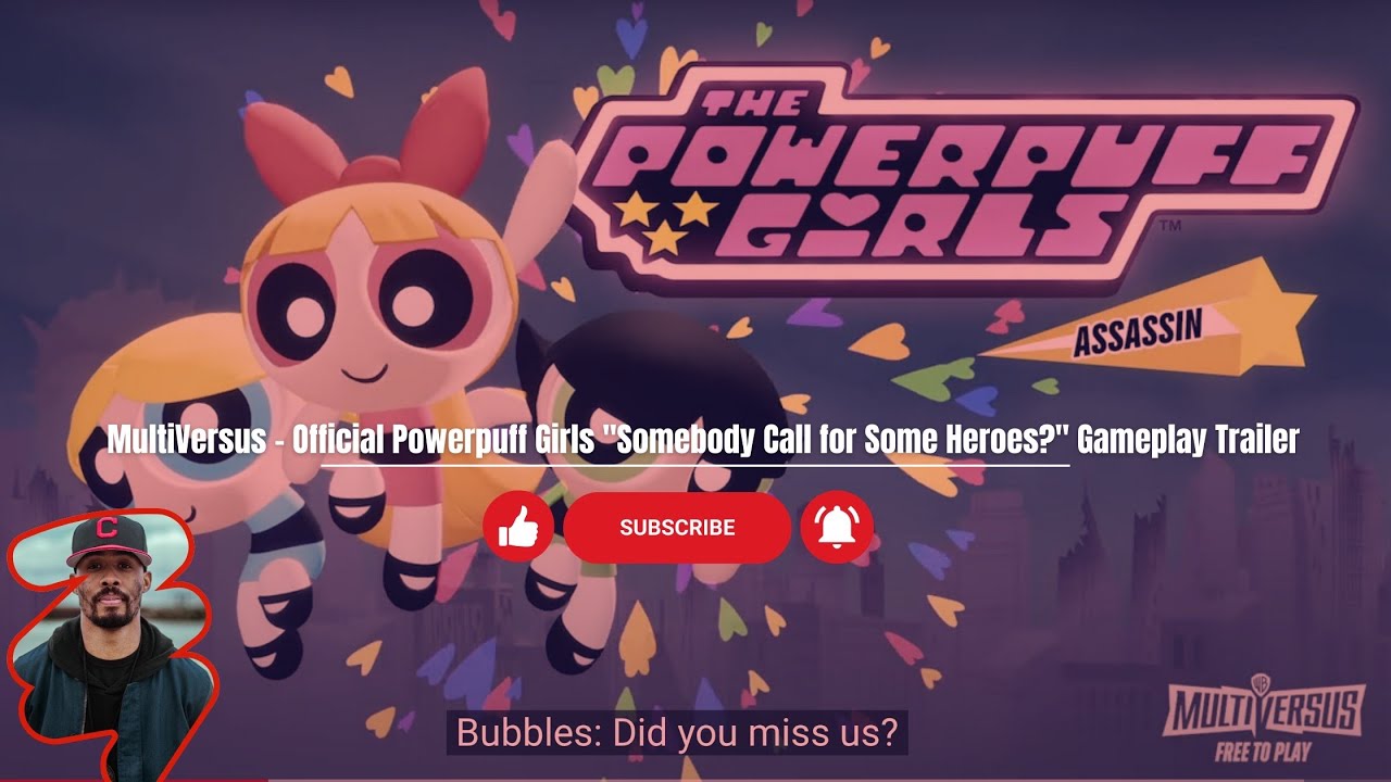 MultiVersus - Official Powerpuff Girls "Somebody Call for Some Heroes ...