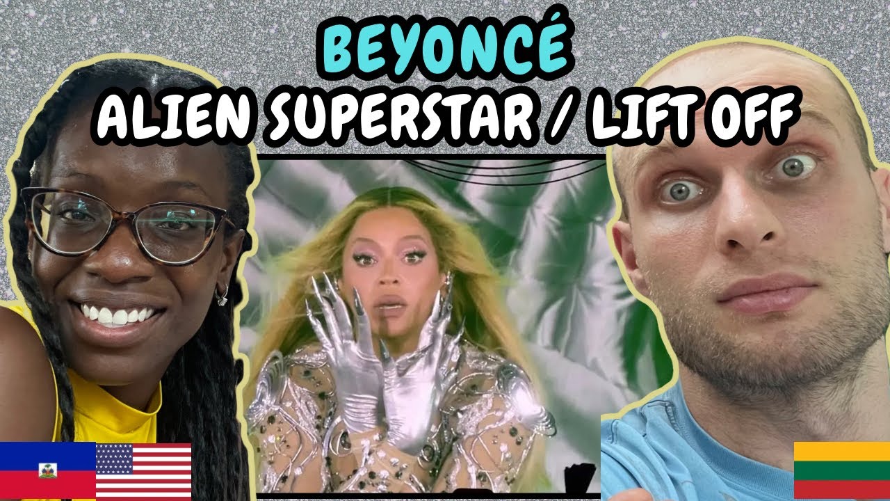 REACTION TO Beyoncé - Alien Superstar /Lift Off (Live at Renaissance ...