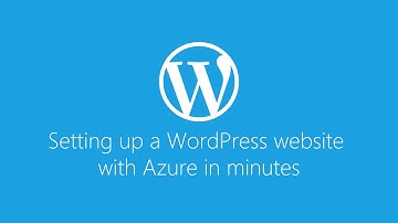 Setting up a WordPress website with Azure in minutes